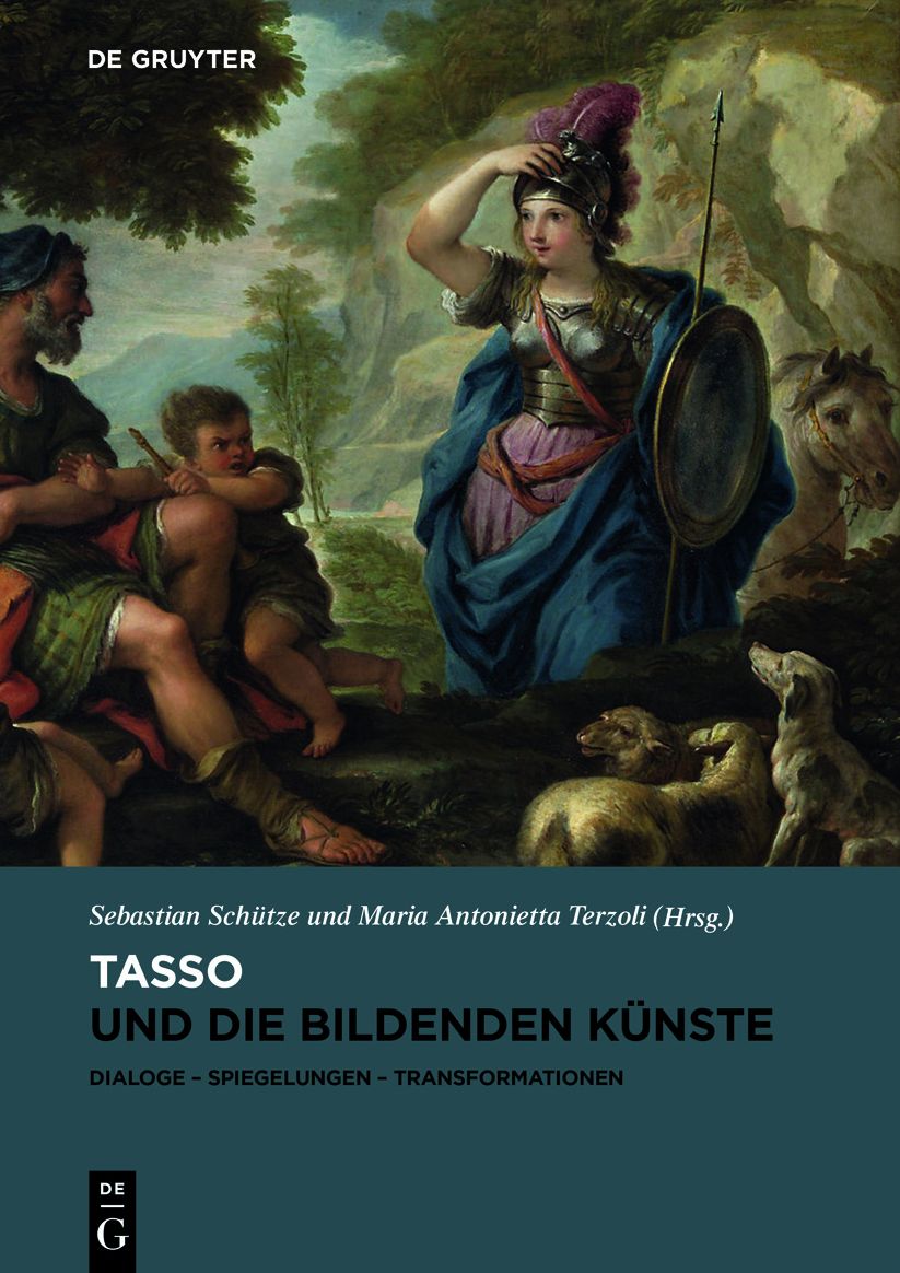 Tasso und die bildenden K?nste: Dialoge, Spiegelungen, Transformationen
