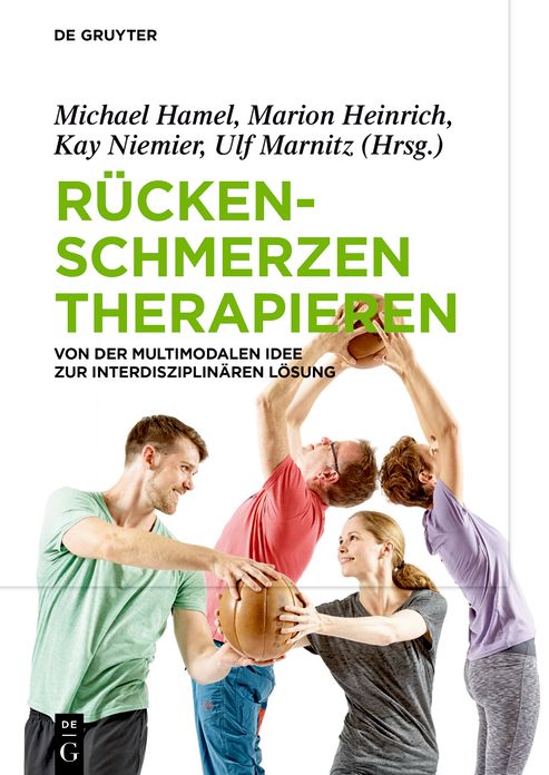 Ruckenschmerzen therapieren: Von der multimodalen Idee zur interdisziplinaren Losung