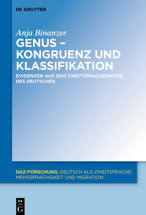 Genus - Kongruenz und Klassifikation: Evidenzen aus dem Zweitspracherwerb des Deutschen