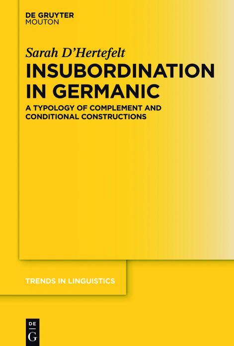 Insubordination in Germanic: A Typology of Complement and Conditional Constructions