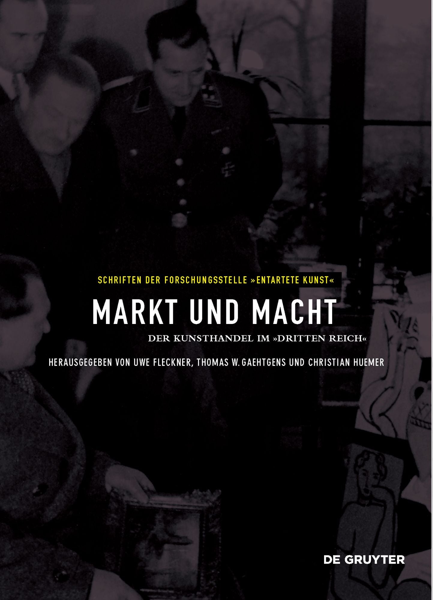 Markt und Macht: Der Kunsthandel im "Dritten Reich"