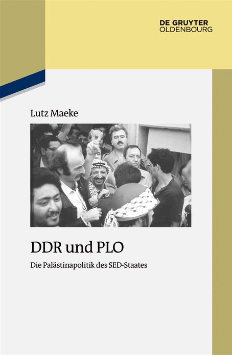 DDR und PLO: Die Pal#x000E4;stinapolitik des SED-Staates
