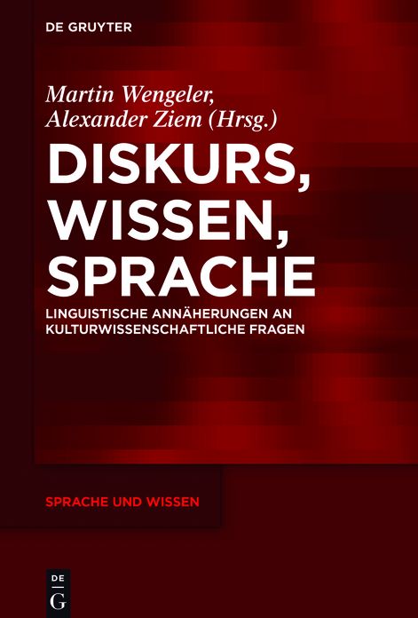 Diskurs, Wissen, Sprache: Linguistische Annaherungen an kulturwissenschaftliche Fragen