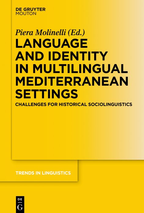 Language and Identity in Multilingual Mediterranean Settings: Challenges for Historical Sociolinguistics