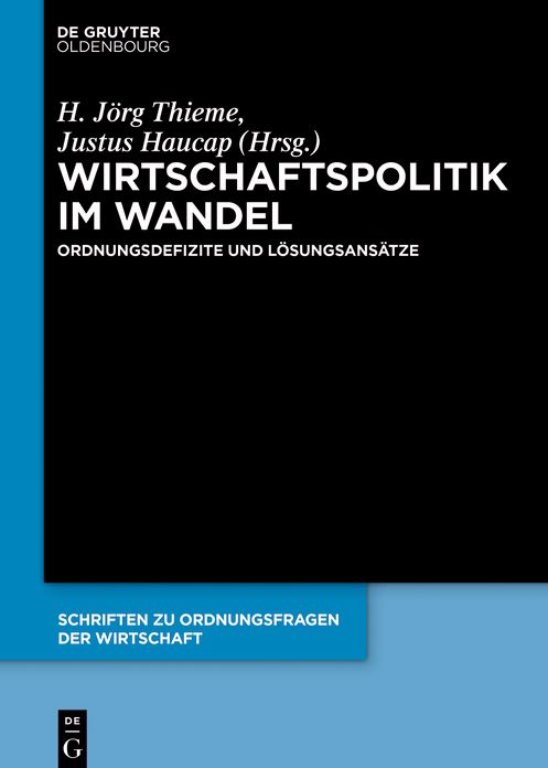 Wirtschaftspolitik im Wandel: Ordnungsdefizite und L#x000F6;sungsans#x000E4;tze