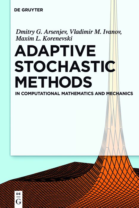 Adaptive Stochastic Methods: In Computational Mathematics and Mechanics