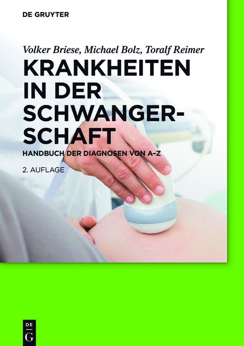 Krankheiten in der Schwangerschaft: Handbuch der Diagnosen von A?Z
