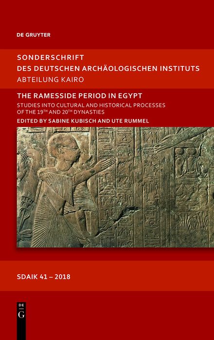 The Ramesside Period in Egypt: Studies into Cultural and Historical Processes of the 19th and 20th Dynasties. Proceedings of the International Symposium held in Heidelberg, 5th to 7th June 2015