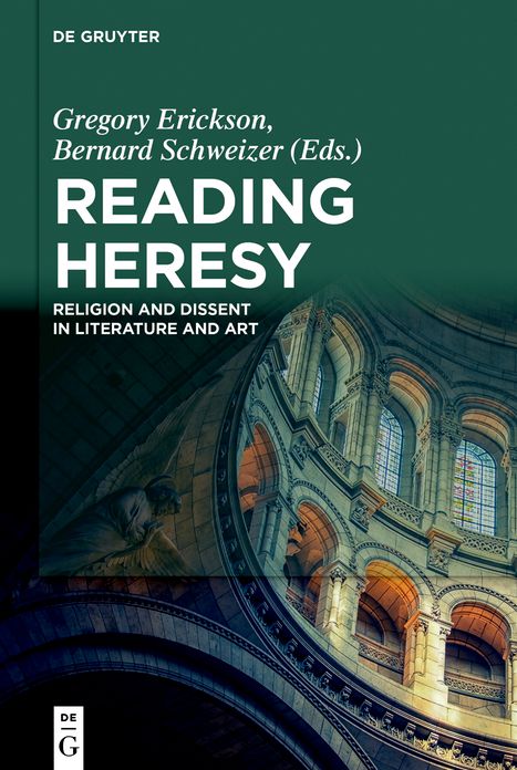 Reading Heresy: Religion and Dissent in Literature and Art