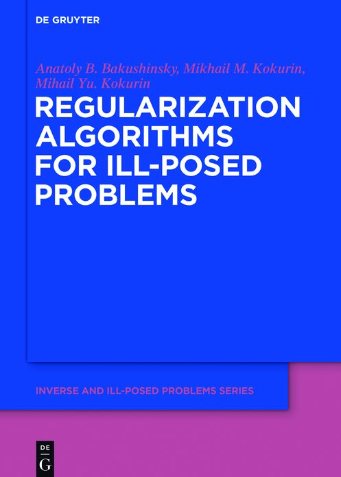 Regularization Algorithms for Ill-Posed Problems