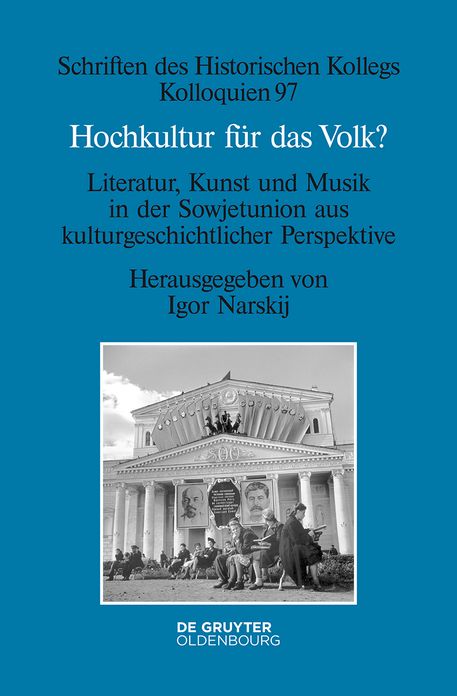 Hochkultur fur das Volk?: Literatur, Kunst und Musik in der Sowjetunion aus kulturgeschichtlicher Perspektive