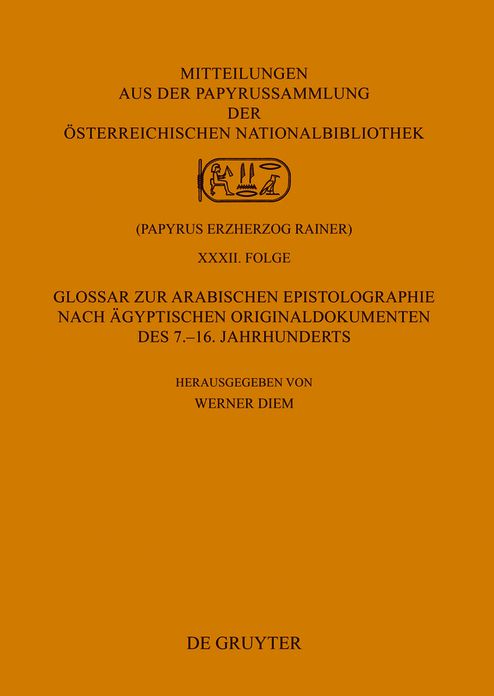 Glossar zur arabischen Epistolographie nach agyptischen Originaldokumenten des 7.-16. Jahrhunderts