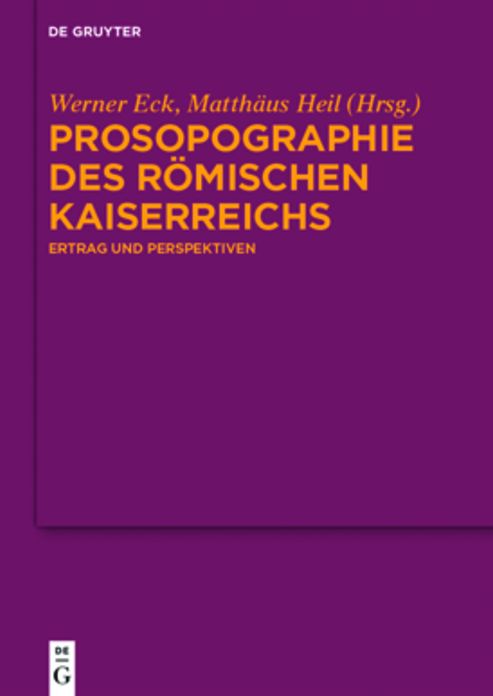 Prosopographie des R?mischen Kaiserreichs: Ertrag und Perspektiven