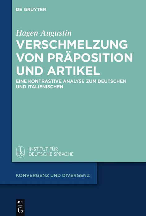 Verschmelzung von Pr?position und Artikel: Eine kontrastive Analyse zum Deutschen und Italienischen