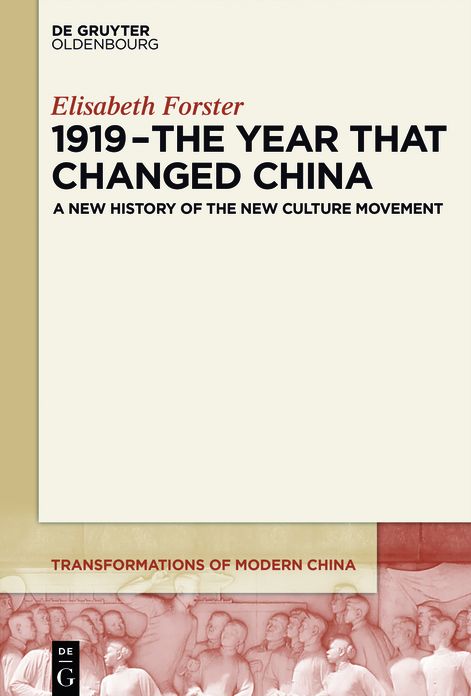 1919 ? The Year That Changed China: A New History of the New Culture Movement
