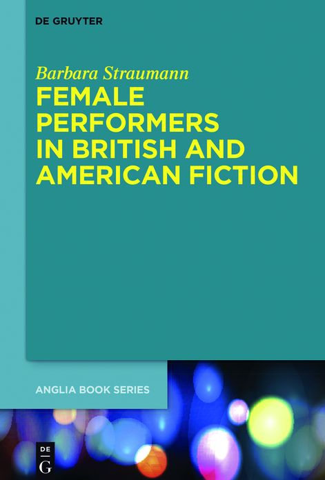 Female Performers in British and American Fiction