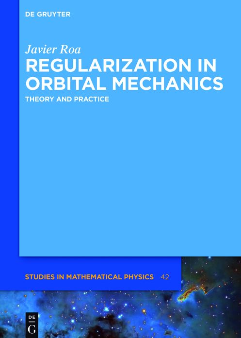 Regularization in Orbital Mechanics: Theory and Practice