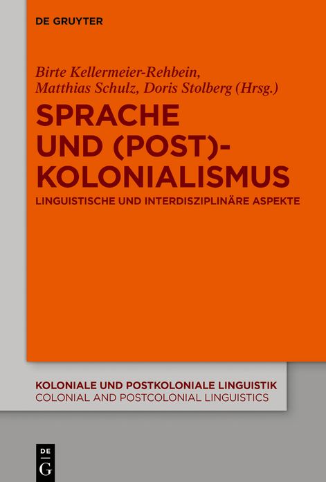 Sprache und (Post)Kolonialismus: Linguistische und interdisziplinare Aspekte