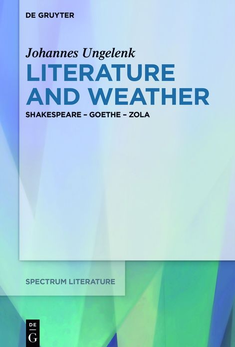 Literature and Weather: Shakespeare - Goethe - Zola