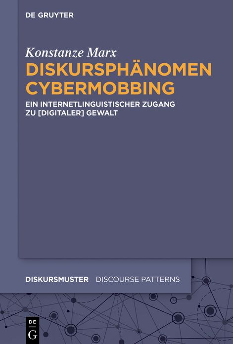 Diskursph#x000E4;nomen Cybermobbing: Ein internetlinguistischer Zugang zu [digitaler] Gewalt