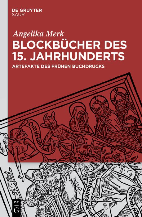 Blockb?cher des 15. Jahrhunderts: Artefakte des fr?hen Buchdrucks