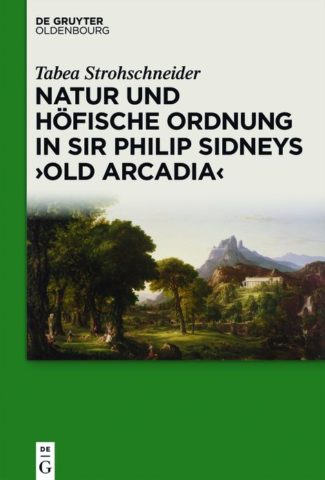 Natur und h?fische Ordnung in Sir Philip Sidneys "Old Arcadia"