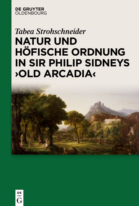 Natur und h#x000F6;fische Ordnung in Sir Philip Sidneys "Old Arcadia"