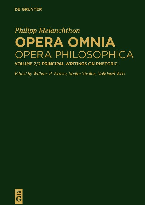 Principal Writings on Rhetoric: Opera Philosophica 2.2 Principal Writings on Rhetoric