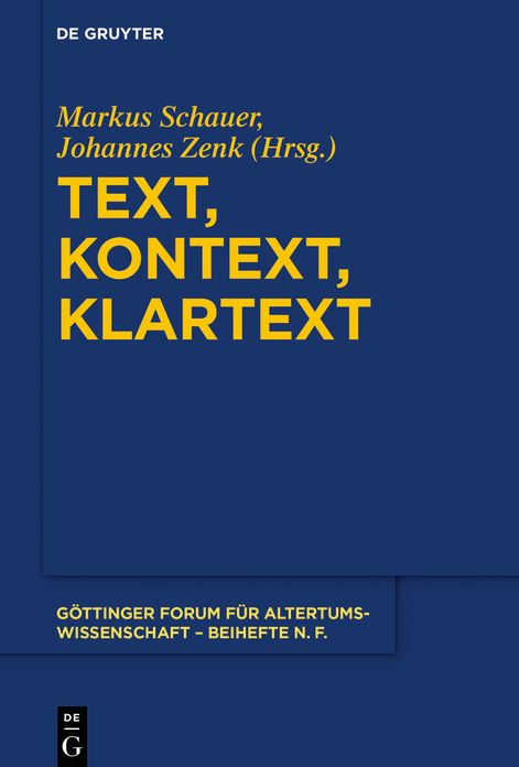 Text, Kontext, Klartext: Festschrift FÃ¯Â¿Â½r Niklas Holzberg Zum 70. Geburtstag