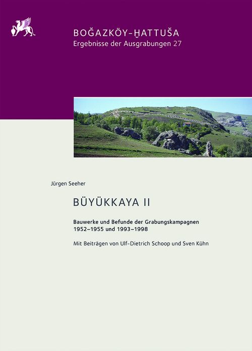 Buyukkaya II: Bauwerke und Befunde der Grabungskampagnen 1952-1955 und 1993-1998