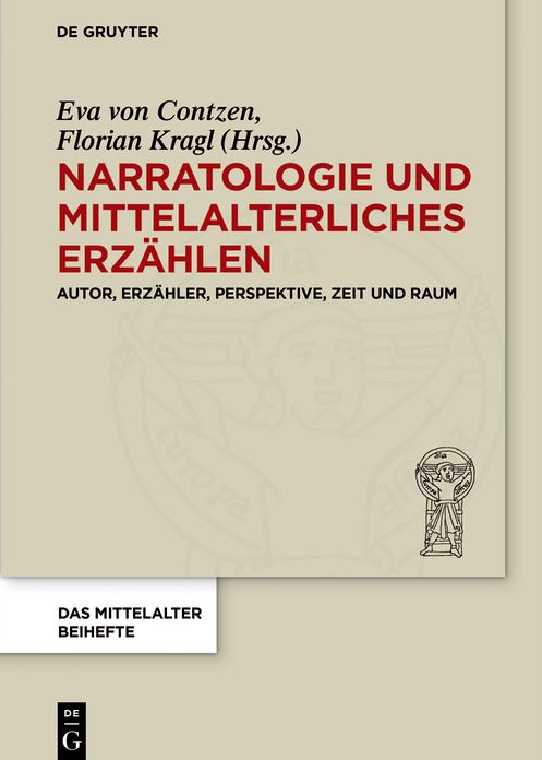 Narratologie und mittelalterliches Erzahlen: Autor, Erzahler, Perspektive, Zeit und Raum