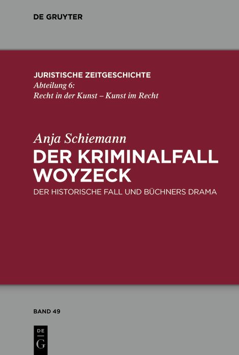 Der Kriminalfall Woyzeck: Der historische Fall und Büchners Drama