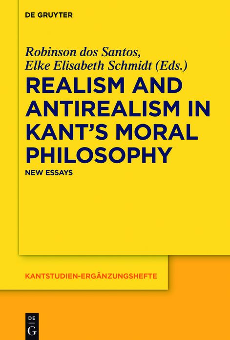 Realism and Antirealism in Kant's Moral Philosophy: New Essays