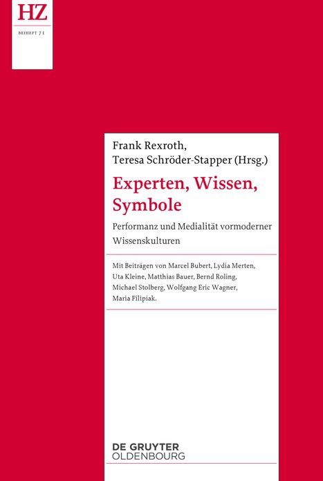 Experten, Wissen, Symbole: Performanz und Medialitat vormoderner Wissenskulturen