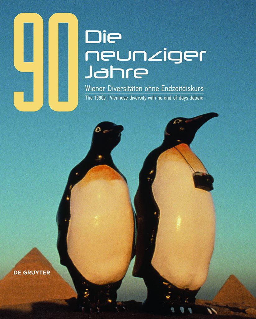 Die neunziger Jahre. The 1990s.: Wiener Diversit?t ohne Endzeitdiskurs. Viennese Diversity, but with no end-of-days debate