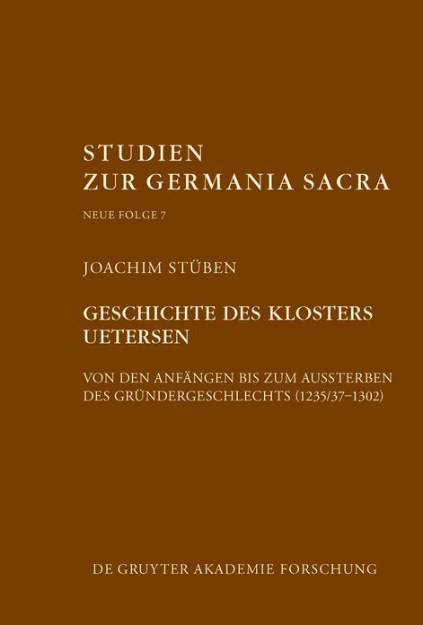 Geschichte des Klosters Uetersen: Von den Anfangen bis zum Aussterben des Grundergeschlechts (1235/37 - 1302)