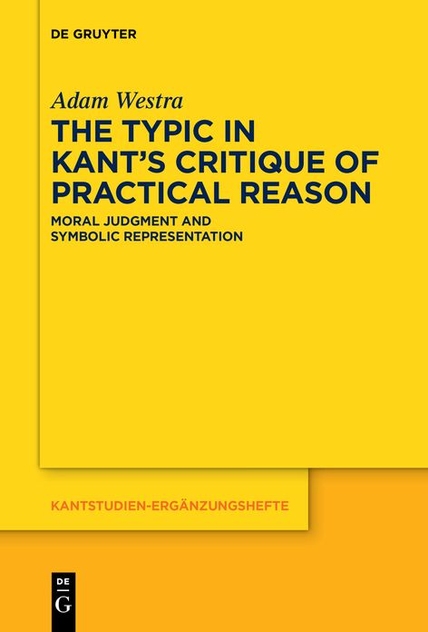 The Typic in Kant's "Critique of Practical Reason": Moral Judgment and Symbolic Representation