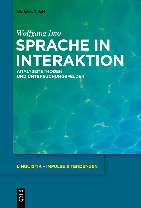 Sprache in Interaktion: Analysemethoden und Untersuchungsfelder