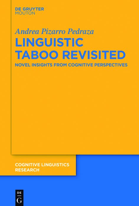 Linguistic Taboo Revisited: Novel Insights from Cognitive Perspectives