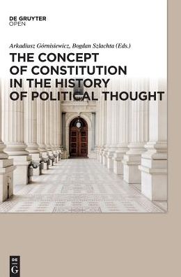 The Concept of Constitution in the History of Political Thought