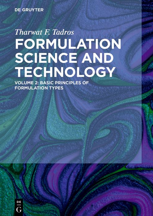 Formulation Science and Technology: Volume 2: Basic Principles of Formulation Types