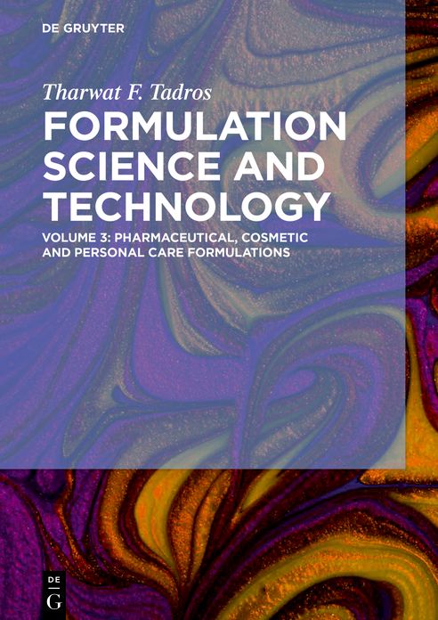 Formulation Science and Technology: Volume 3: Pharmaceutical, Cosmetic and Personal Care Formulations