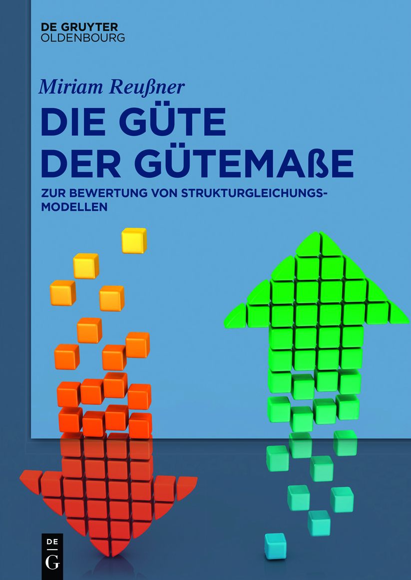 Die Gï¿½te Der Gï¿½temaï¿½e: Zur Bewertung Von Strukturgleichungsmodellen