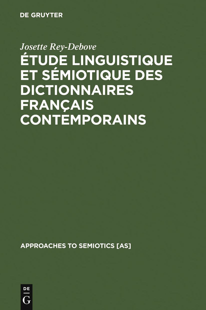 Etude linguistique et semiotique des dictionnaires francais contemporains