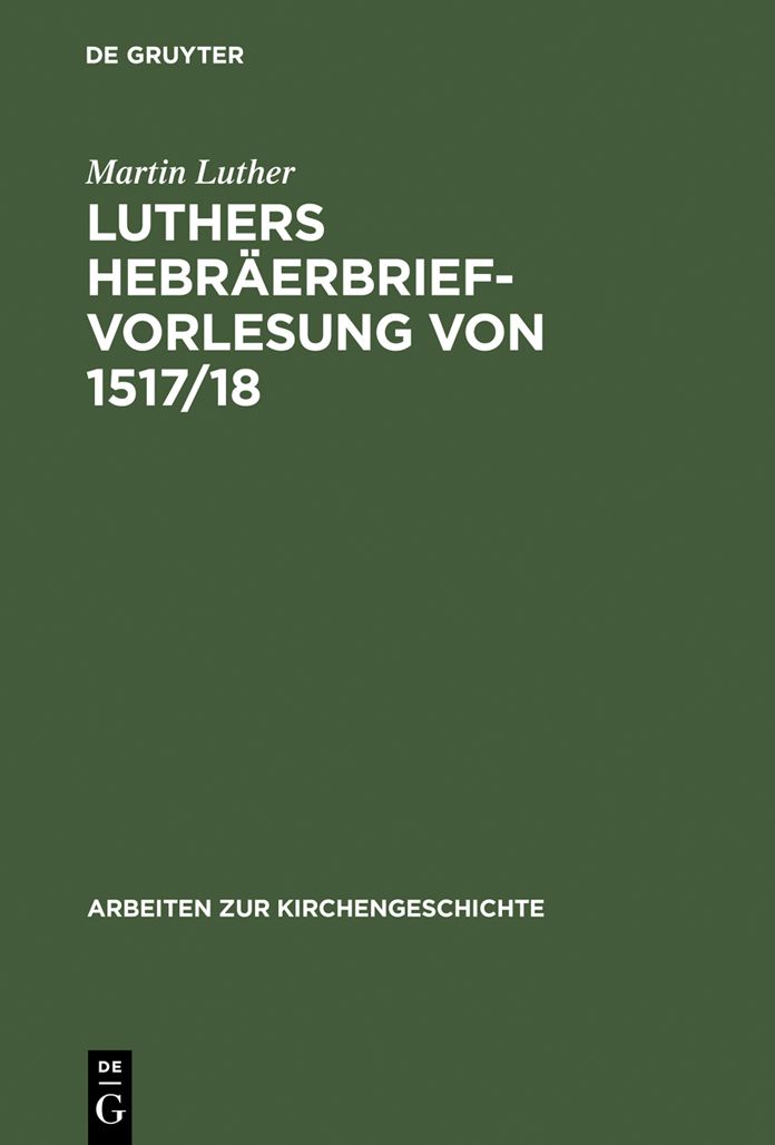 Luthers Hebraerbrief-Vorlesung von 1517/18