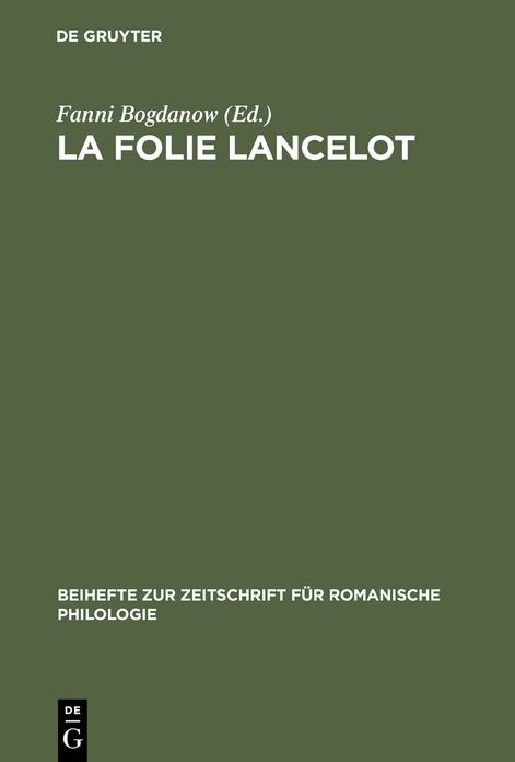 La folie Lancelot: A hitherto unidentified portion of the Suite du Merlin contained in MSS B.N. fr. 112 and 12599