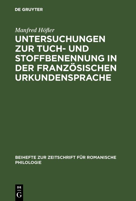 Untersuchungen zur Tuch- und Stoffbenennung in der franzosischen Urkundensprache: Vom Ortsnamen zum Appellativum