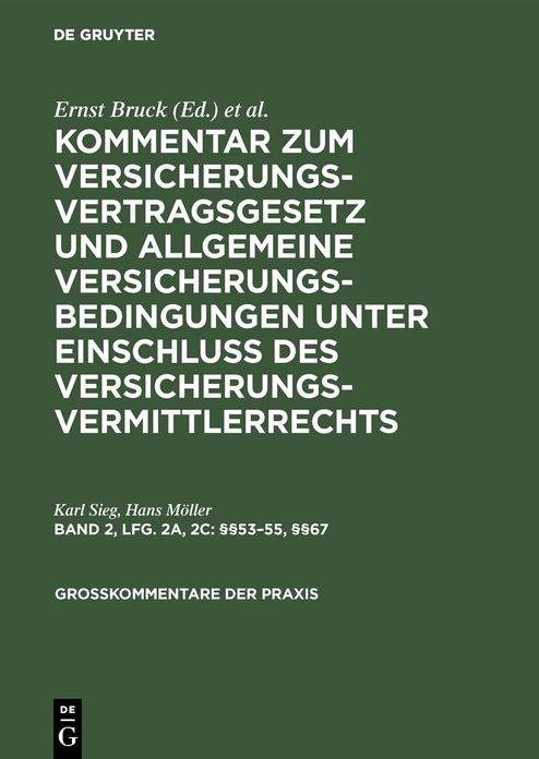 Kommentar zum Versicherungsvertragsgesetz und zu den Allgemeinen Versicherungsbedingungen unter Einschluß des Versicherungsvermittlerrechtes: Bd. 2. Lfg. 2a/2c