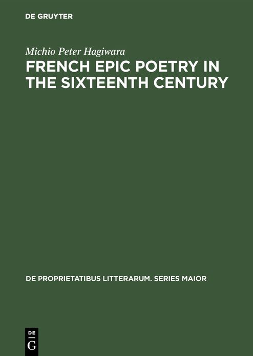 French epic poetry in the sixteenth Century: Theory and Practice