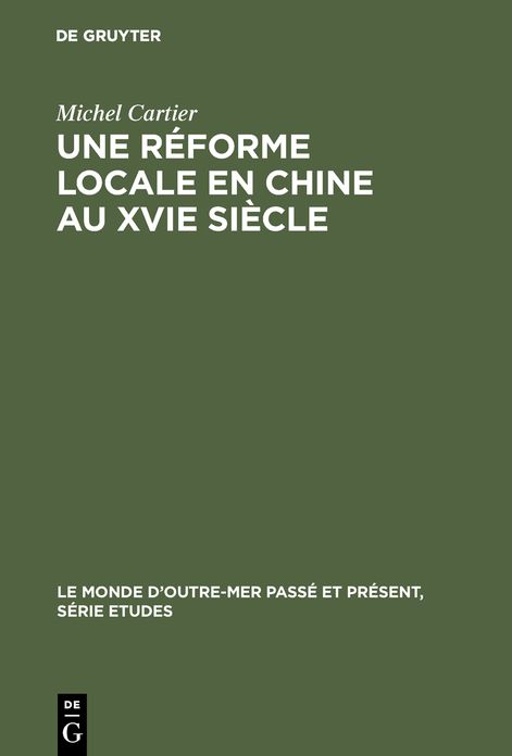 Une reforme locale en Chine au XVIe siecle: Hai Rui a Chun'an, 1558-1562